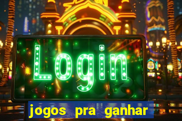 jogos pra ganhar dinheiro de verdade via pix na hora